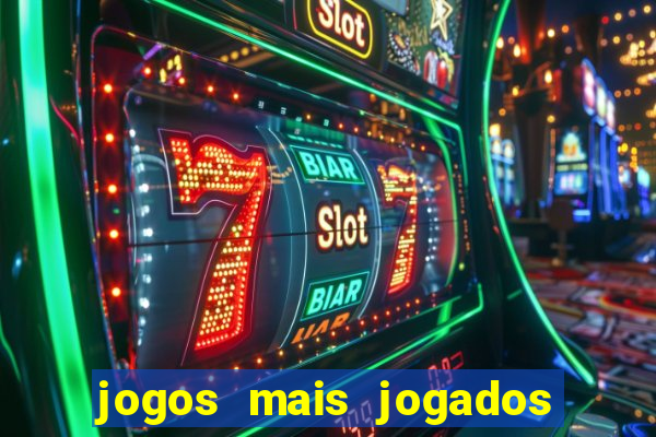 jogos mais jogados do mundo de todos os tempos